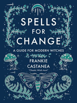 cover image of Spells for Change: a Guide for Modern Witches